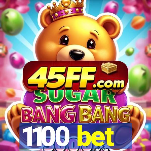 1100 bet